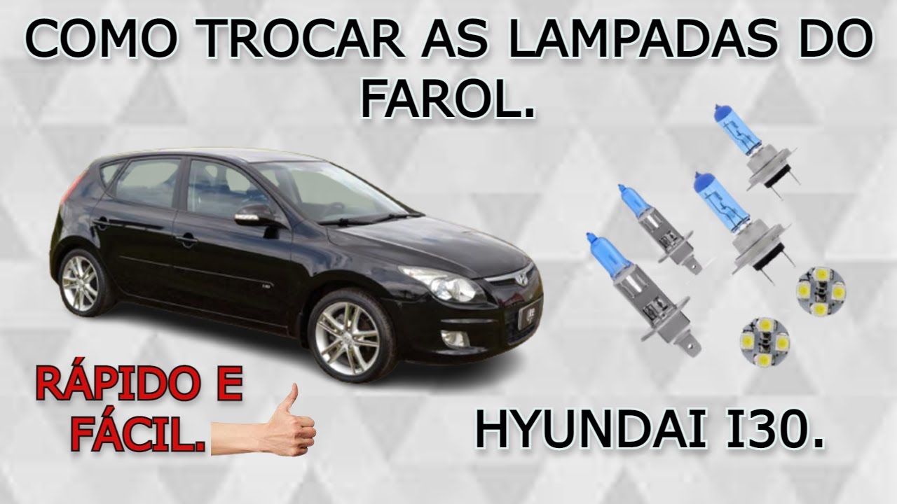 Como TROCAR as LAMPADAS do FAROL do I30.
