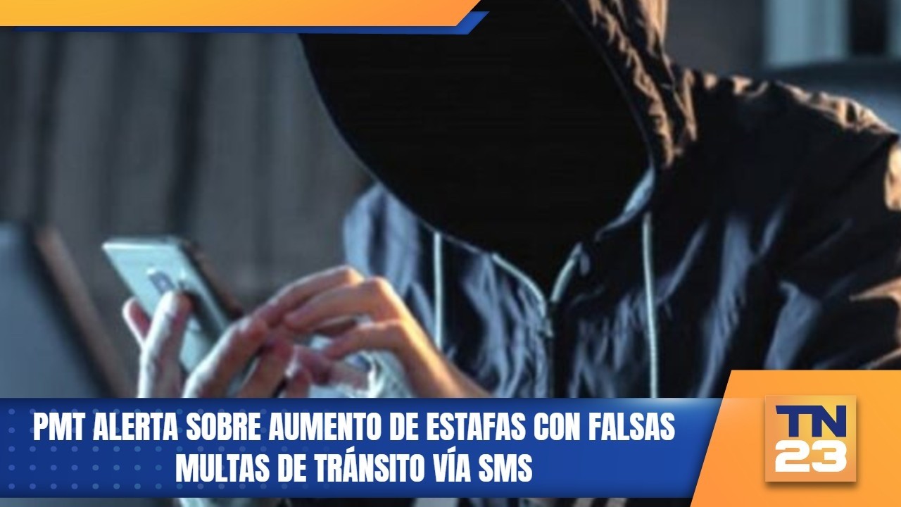 PMT alerta sobre aumento de estafas con falsas multas de tránsito vía SMS