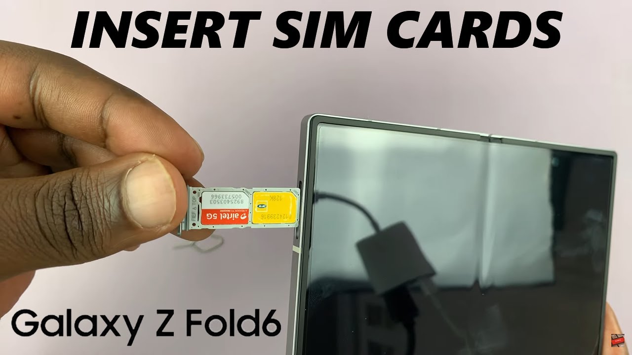 How To Insert SIM Cards On Samsung Galaxy Z Fold 6 (Dual SIM)