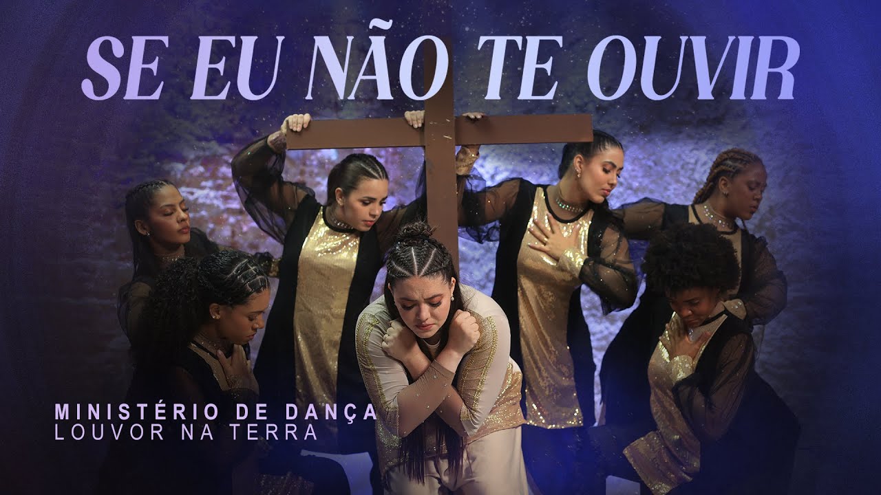 Ministério de Dança Louvor Na Terra - Se Eu Não Te Ouvir #MKNetwork