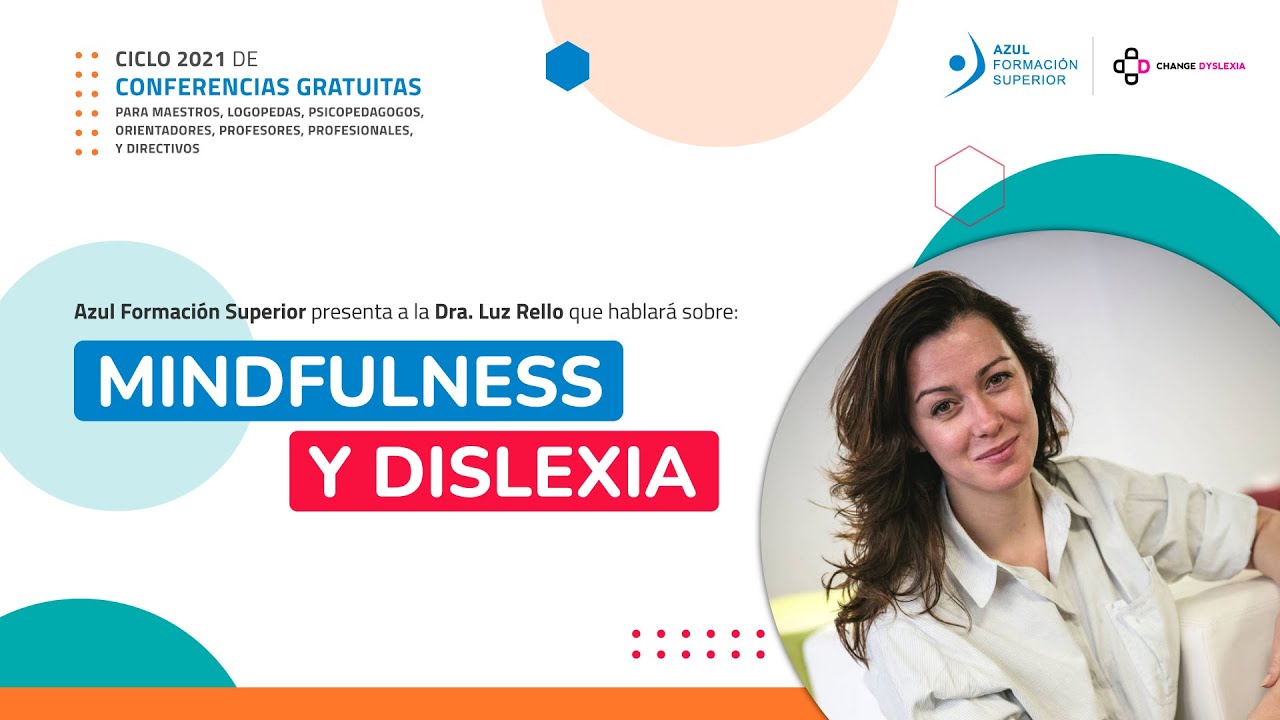 Mindfulness y Dislexia por la Dra. Luz Rello de Change Dyslexia