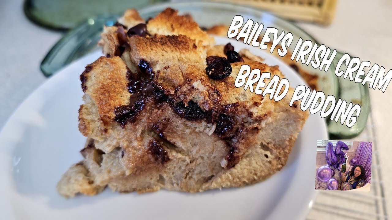 Baileys Bread Pudding
