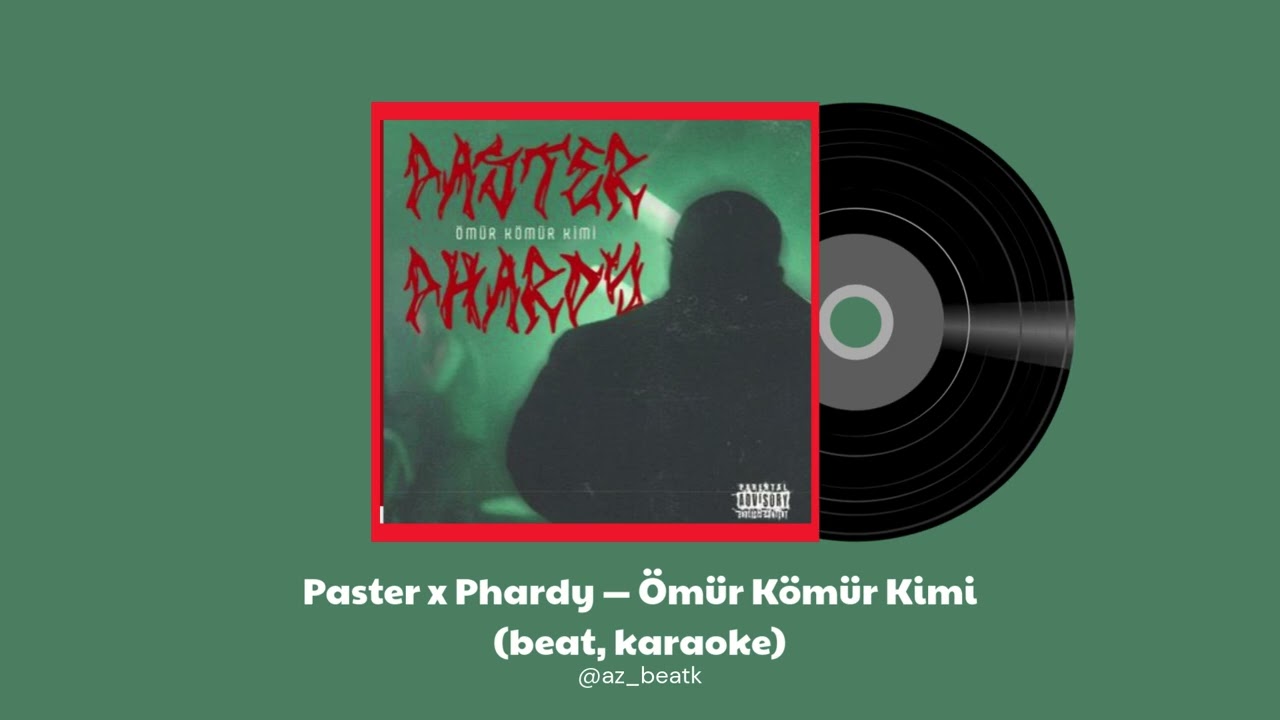 Paster x Phardy — Ömür Kömür Kimi (beat, karaoke)