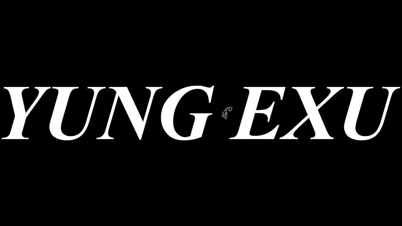 YUNG EXU