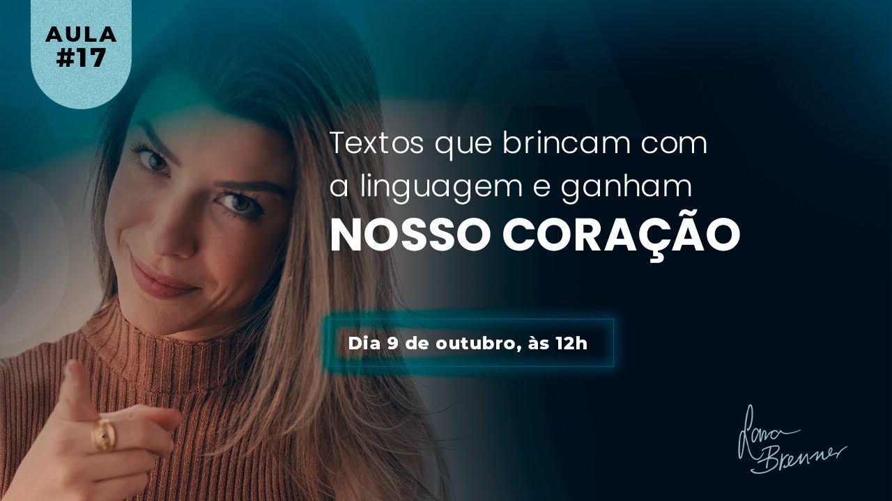 Aula 17 - Textos que brincam com a linguagem e ganham nosso coração.