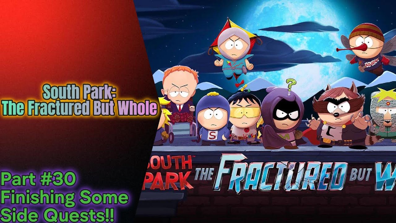South Park: The Fractured But Whole Part #30