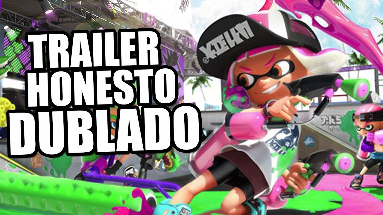 Splatoon 2 ( Trailer Honesto Dublado Pt-Br )