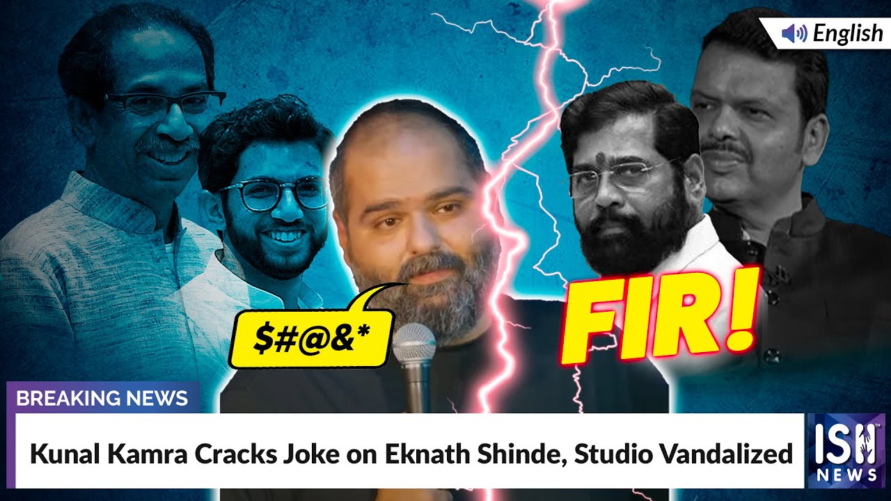 Kunal Kamra Cracks Joke on Eknath Shinde, Studio Vandalized | ISH News