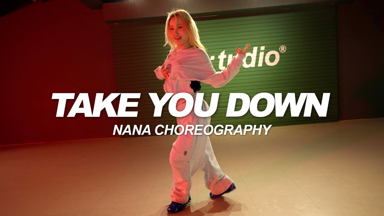 Chris Brown - Take You Down | Nana Choreography
