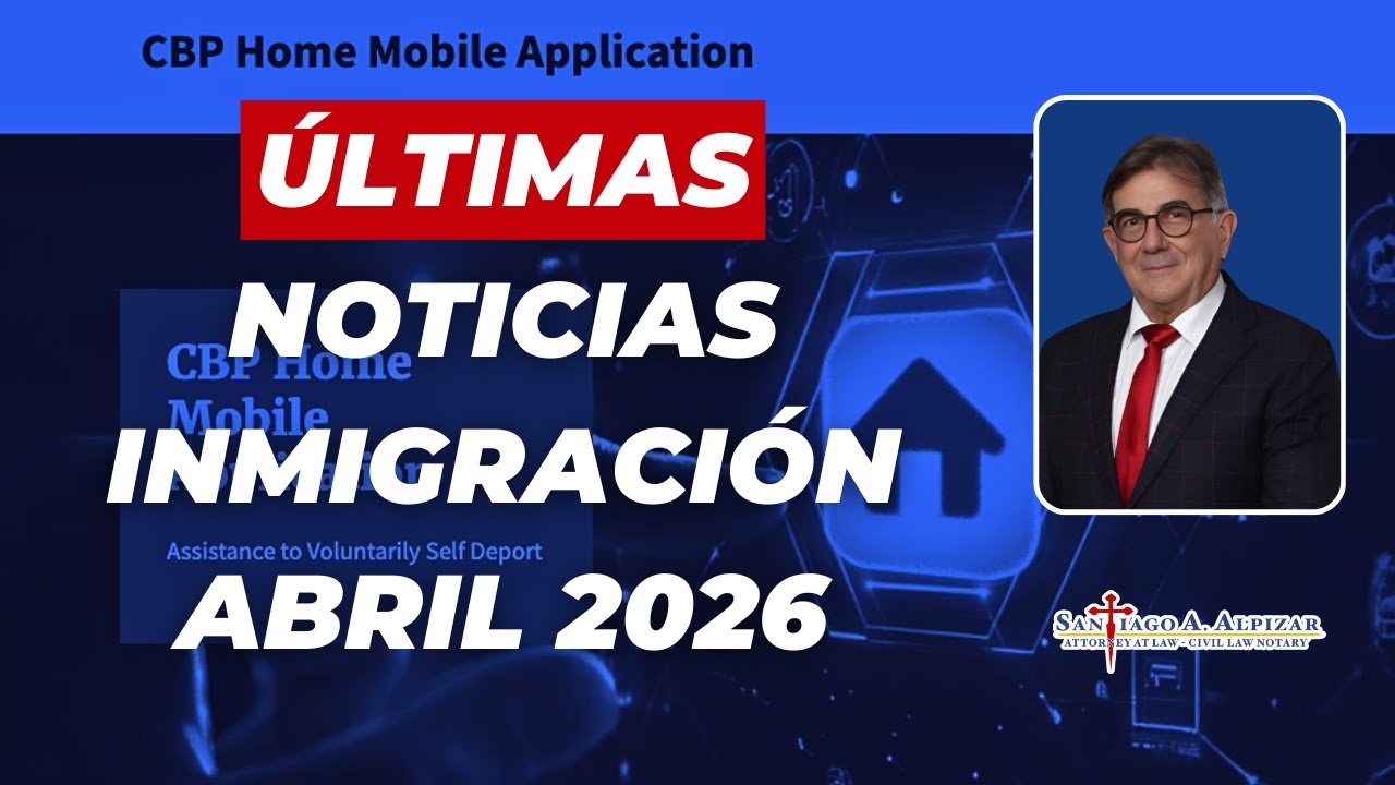 &Uacute;ltimas Noticias Inmigraci&oacute;n Abril 2026: I-220A en Corte, CBP One y Habeas Corpus vs Deportaciones