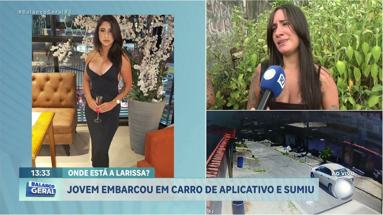 ONDE ESTÁ LARISSA? JOVEM SUM1U APÓS ENTRAR EM CARRO DE APLICATIVO