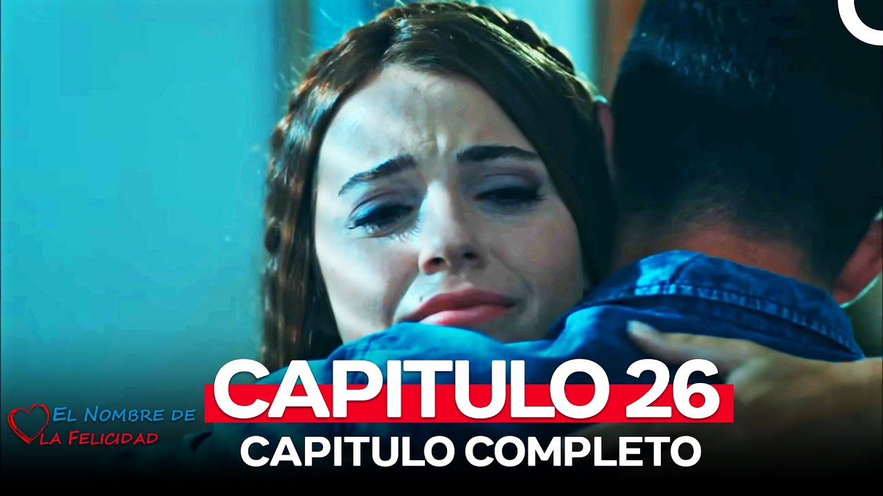 El Nombre De La Felicidad Capitulo 26 (Doblado en Español)