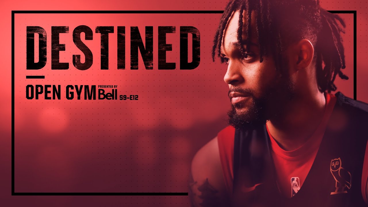 Open Gym pres. by Bell S9E12 | Gary Trent Jr. makes an impact with the Toronto Raptors