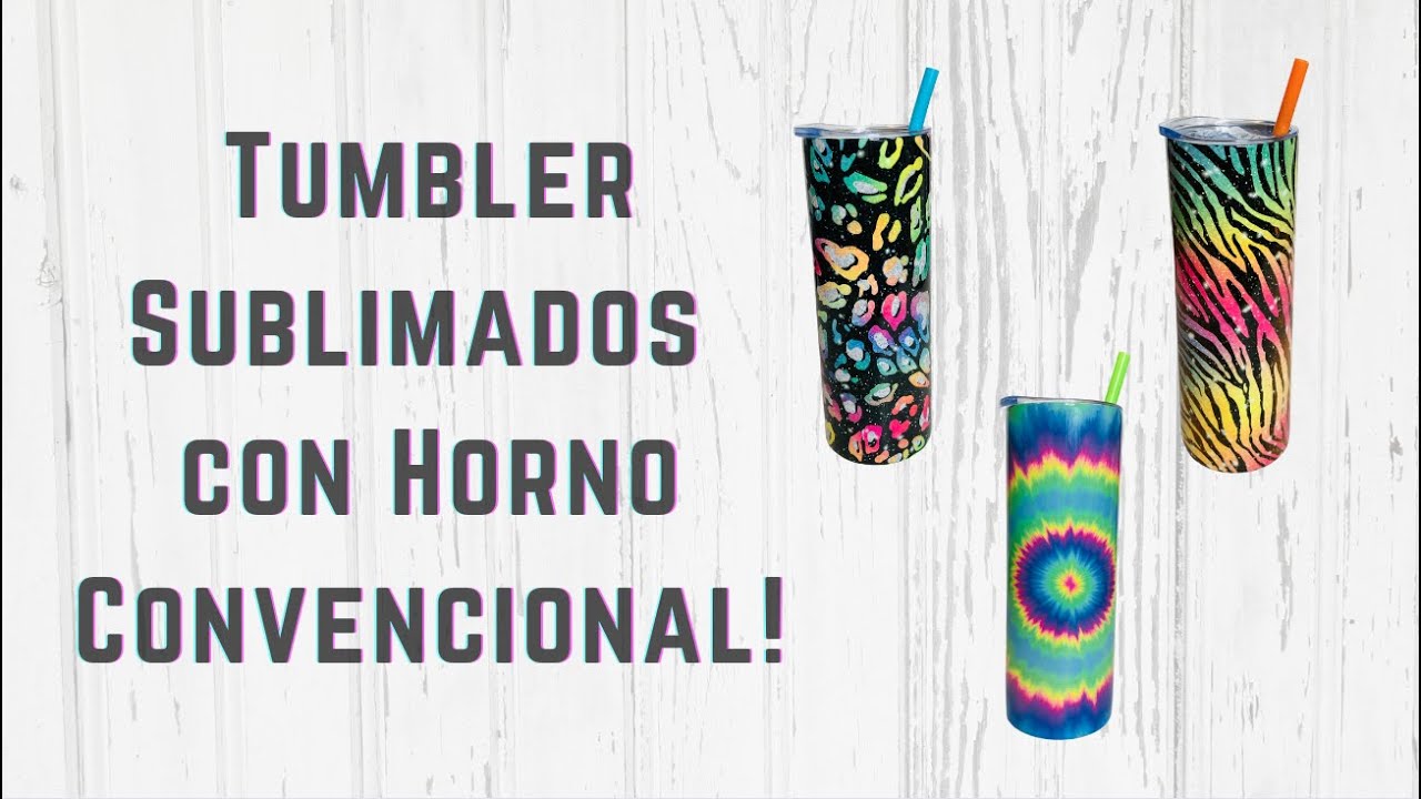 Como Hacer Tumbler Sublimado con Horno Convencional