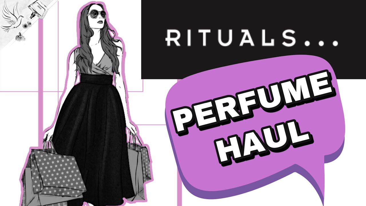 RITUALS PERFUME UNBOXING / HAUL / FIRST IMPRESSIONS