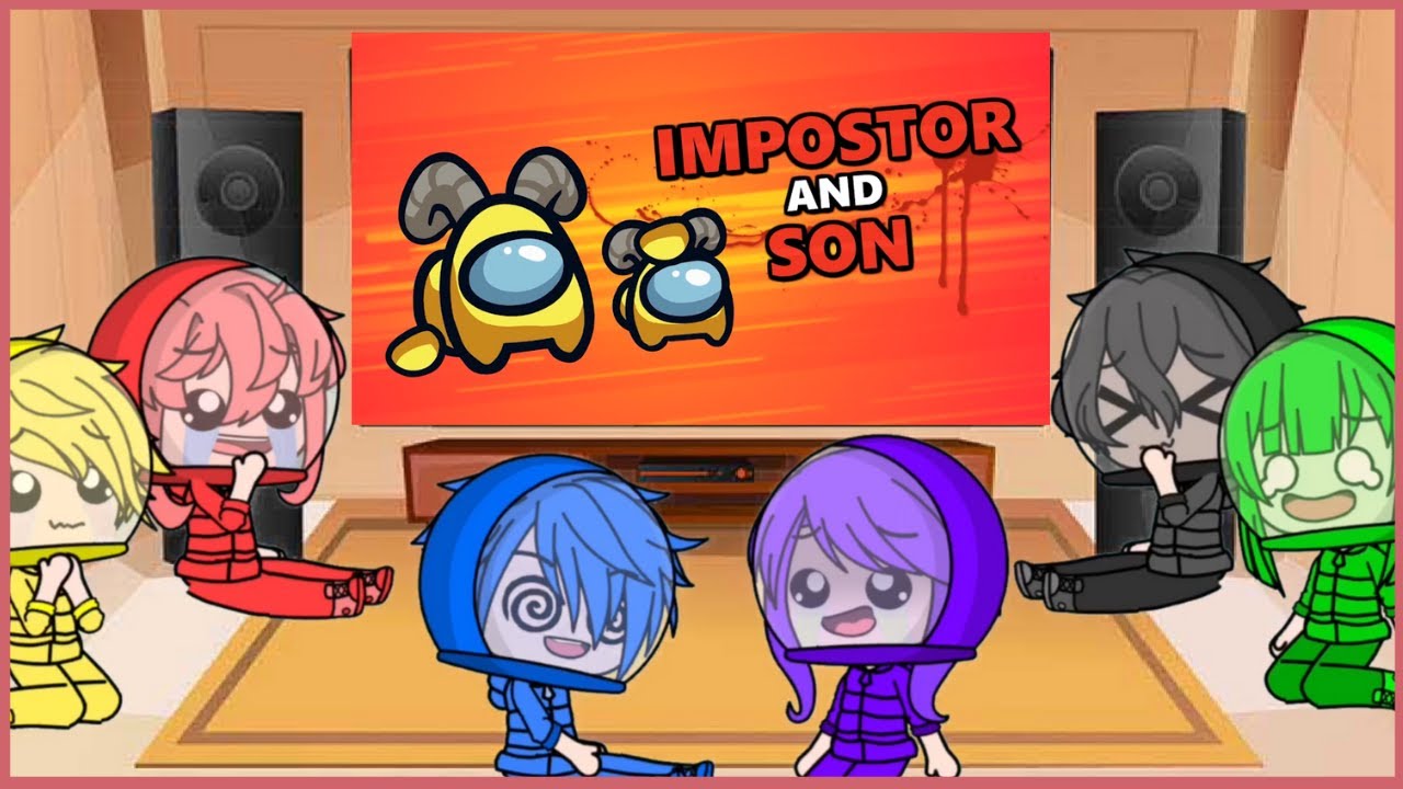Among Us React To Imposter and Son | Among Us | Gacha Life