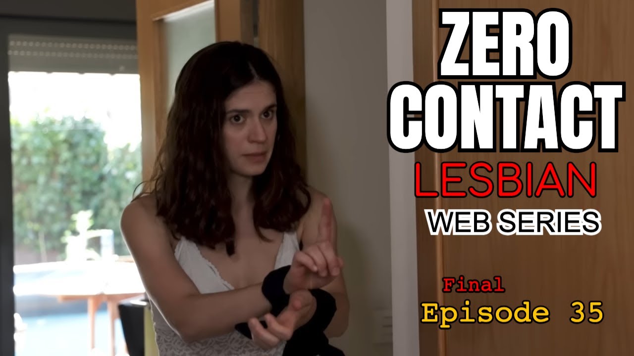 35# Zero Contact :: ЛЕСБИЙСКИЙ конец __ ЛГБТ-СЕРИИ