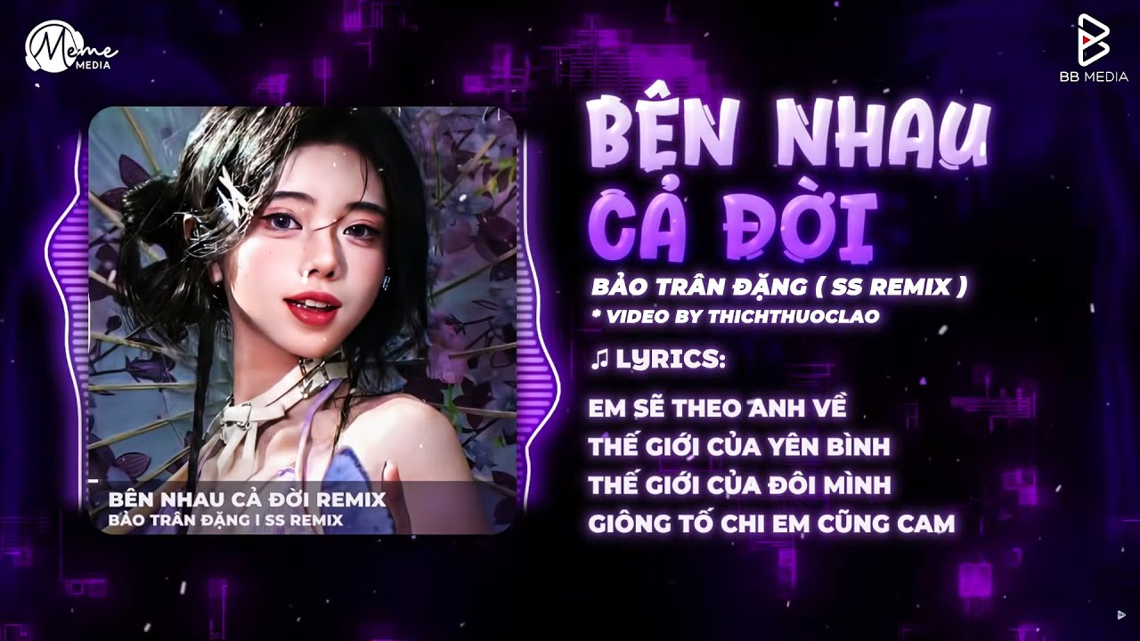 BÊN NHAU CẢ ĐỜI REMIX (Bản Hot TikTok) - Bảo Trân Đặng x SS | Rồi Em Sẽ Cứ Ôm Anh Hoài Remix TikTok