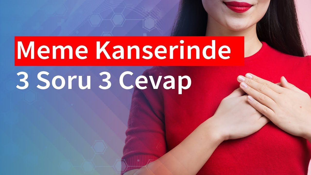 Meme Kanserinde 3 Soru 3 Cevap | Medical Park
