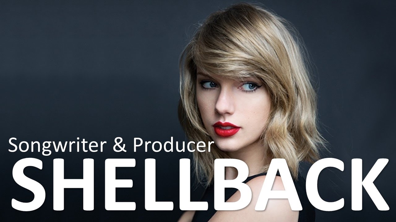 Top 40 Songs by Shellback (so far!)