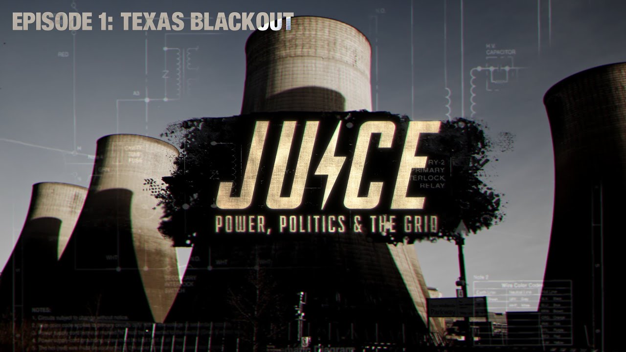 JUICE (Episode 1) -  Texas Blackout