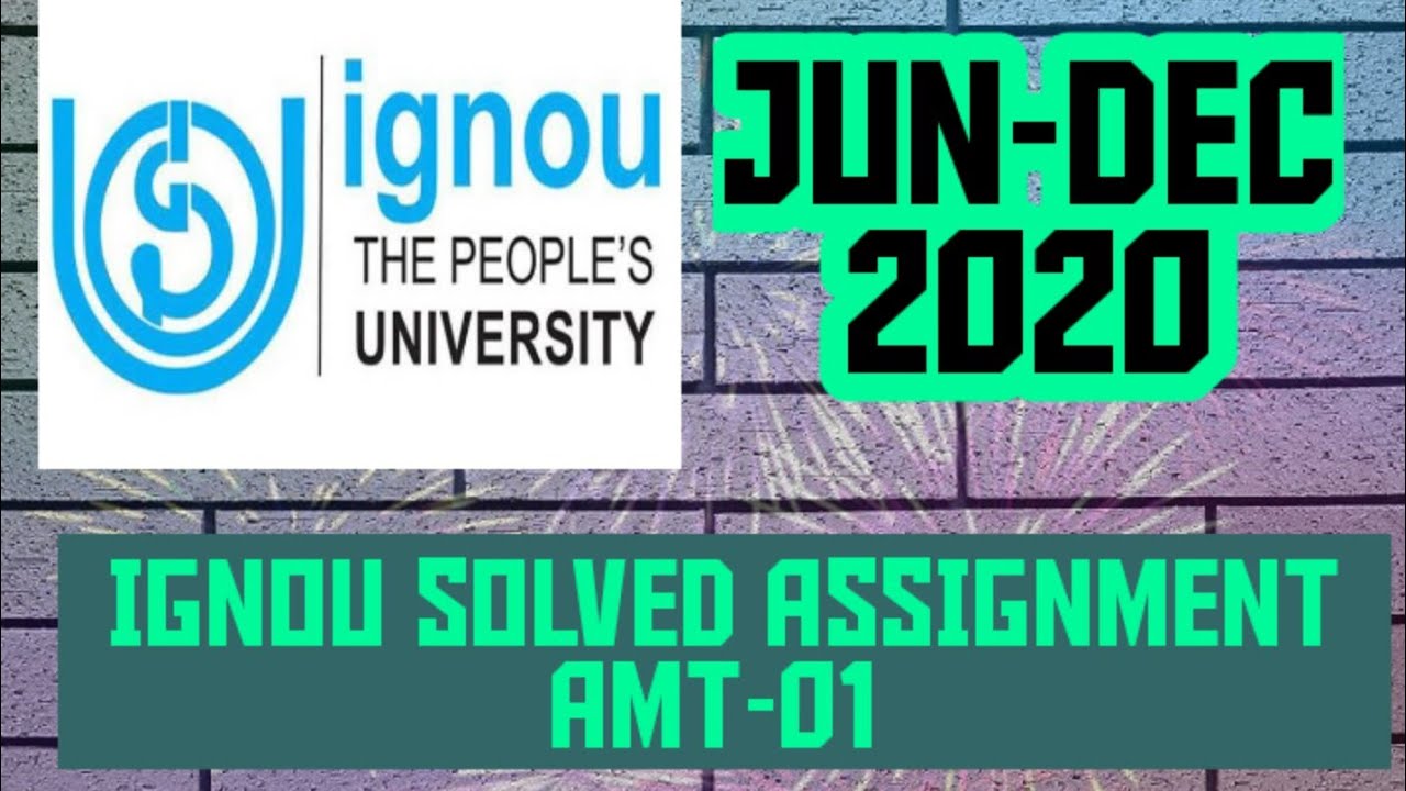 IGNOU AMT-01 solved assignment 2020 by #Educationgym