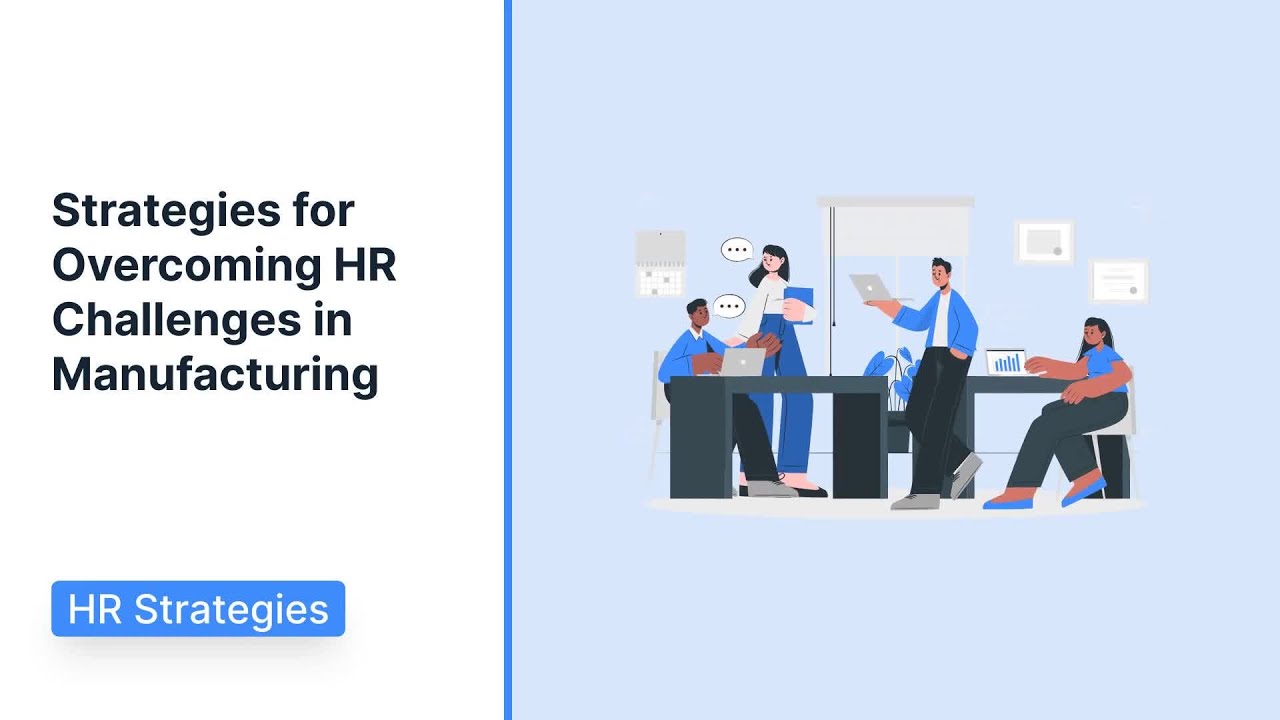 Strategies for Overcoming HR Challenges in Manufacturing