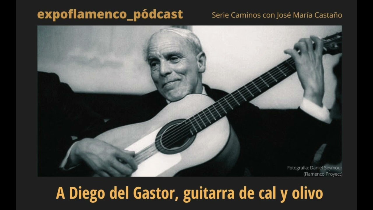 Pódcast → A Diego del Gastor, guitarra de cal y olivo