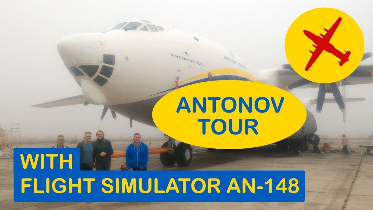 Antonov Plant Tour | AN-22, AN-225 and Flight Simulator AN-148