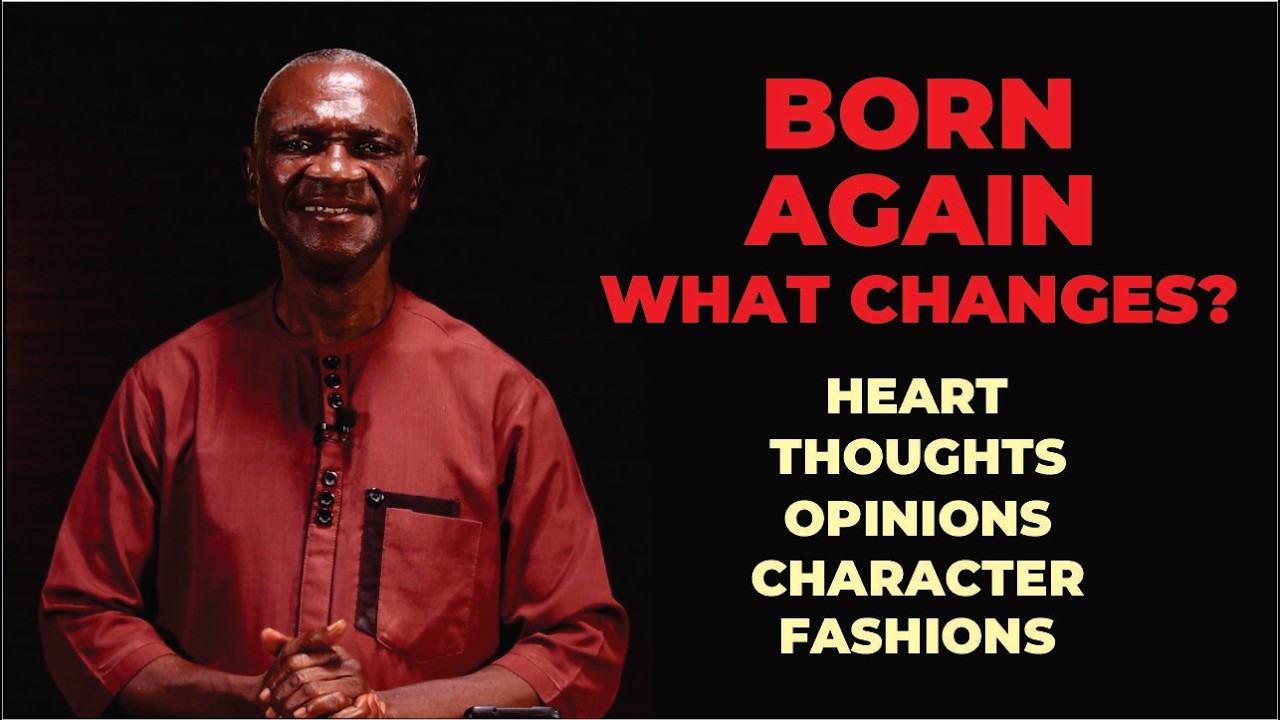 BORN AGAIN: What Changes? Our Thoughts, Opinions, Character, and fashions change from the Inside