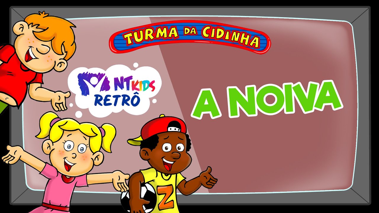 TURMA DA CIDINHA - A NOIVA