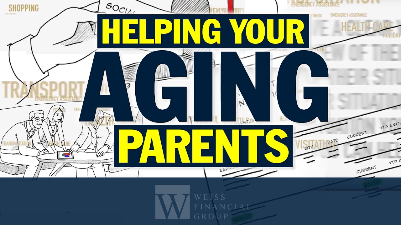 Eldercare | A Financial Checklist for Helping Your Aging Parents | Scott Weiss CFP | #weissguys