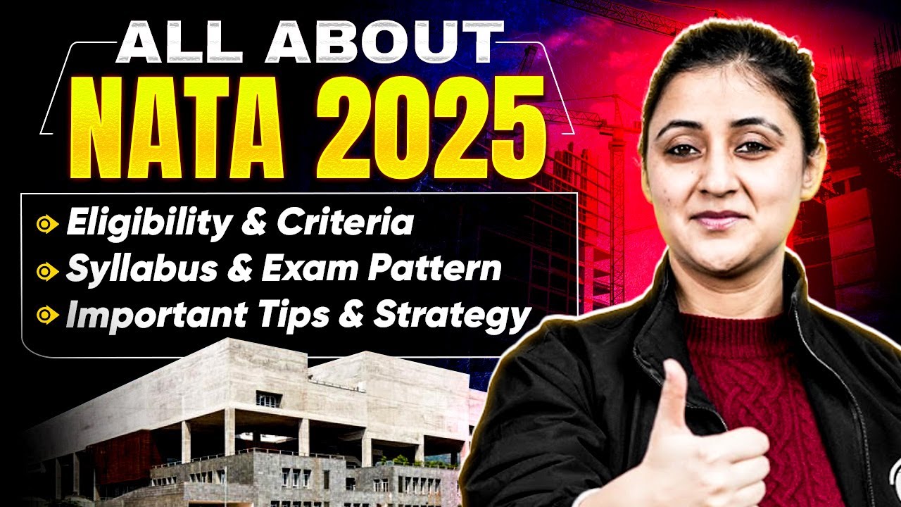 NATA 2025 Complete Guide 🔥 | Eligibility, Syllabus & Exam Details | Must-Watch for Aspirants!