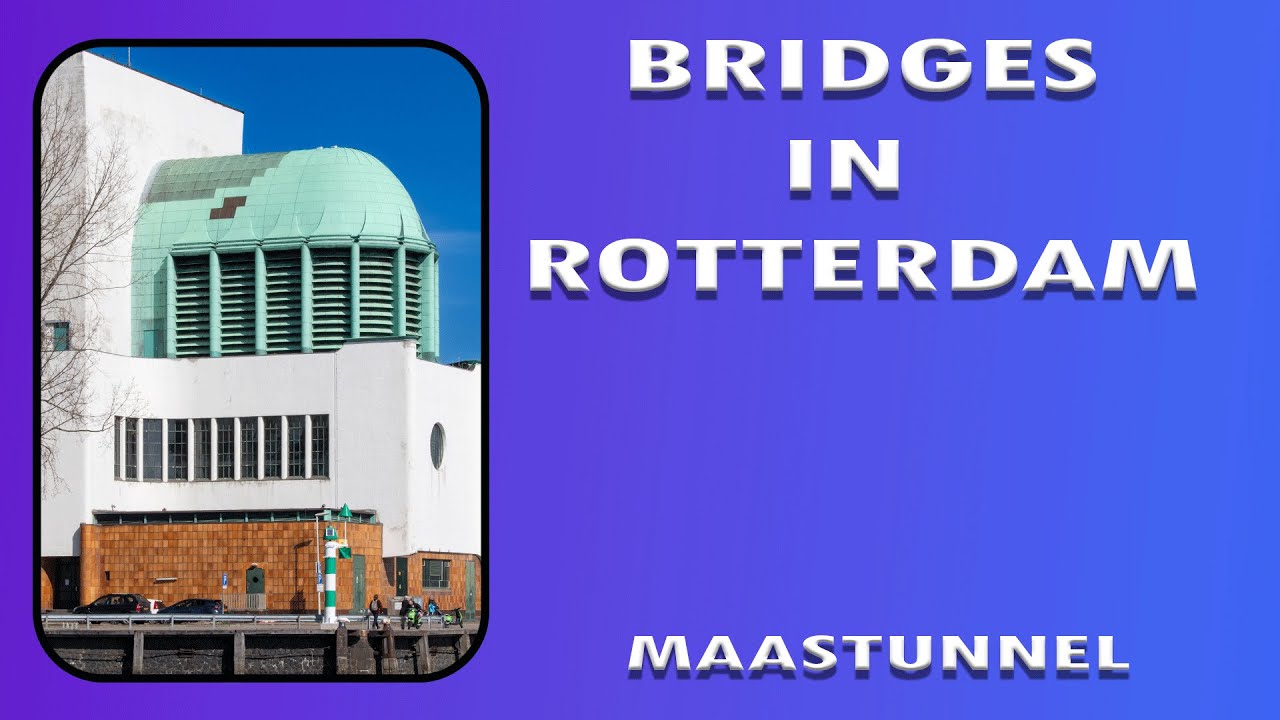 Bridges in Rotterdam Maastunnel / Puentes en Rotterdam, Maastunnel