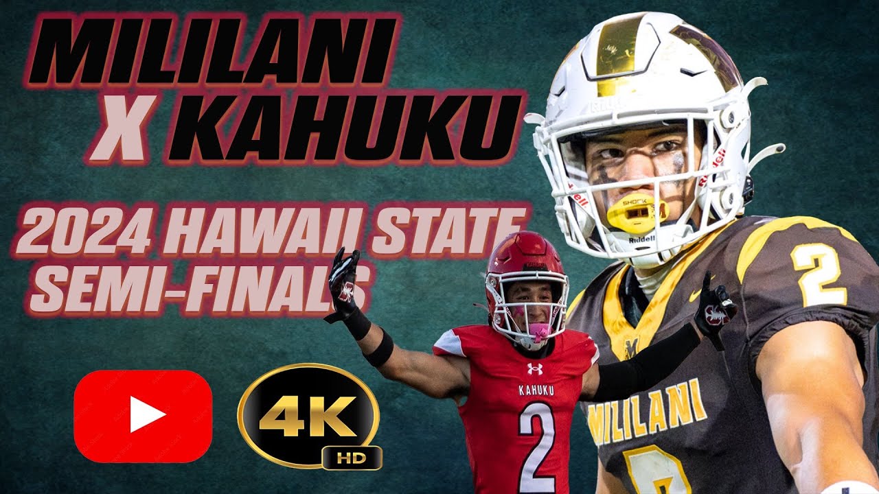 Mililani (4) vs. Kahuku (1) I 2024 Hawaii State Semi-Finals