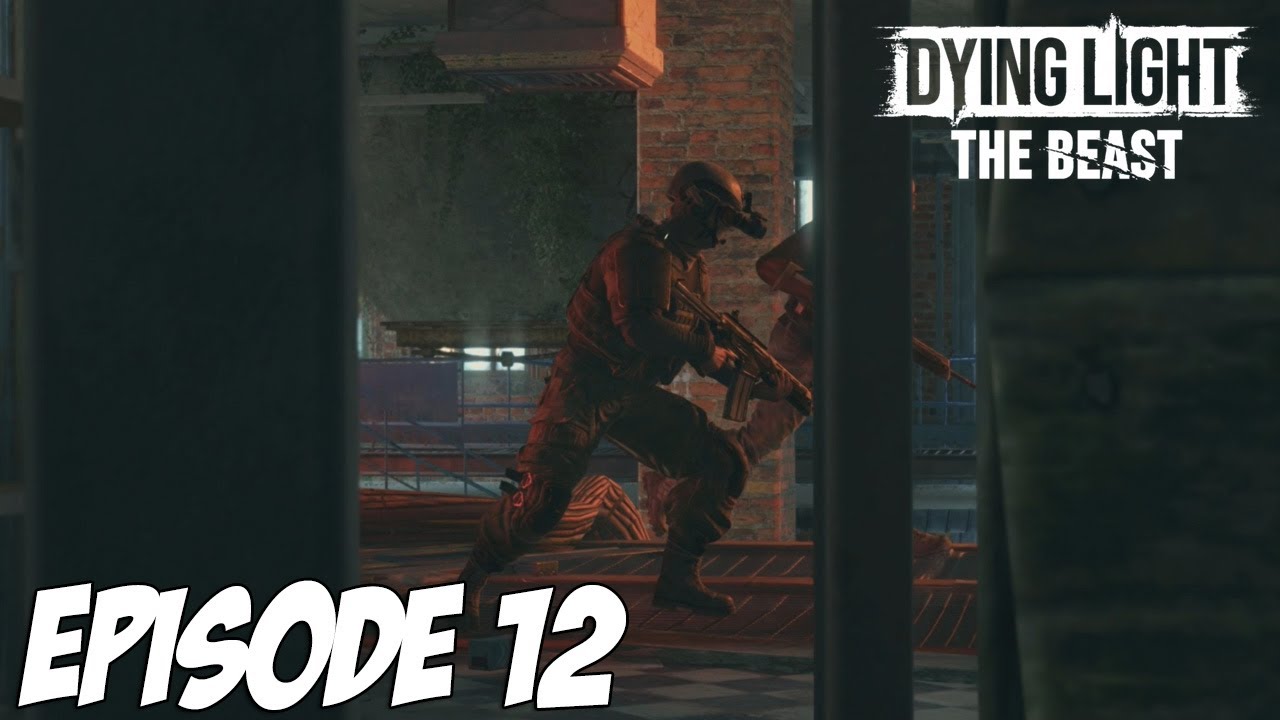 DYING LIGHT THE BEAST : LE MONSTRE S&rsquo;&Eacute;CHAPPE | Episode 12