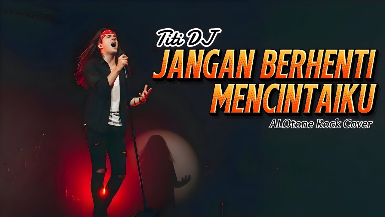 SADIS! Jangan Berhenti Mencintaiku – Titi DJ (Versi ROCK Emosional ) | ALOtone Cover