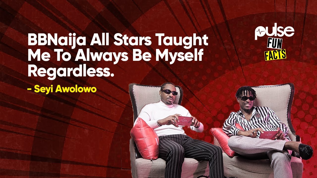 BBNaija All Stars Taught Me To Always Be Myself Regardless- Seyi Awolowo I Pulse Fun Facts