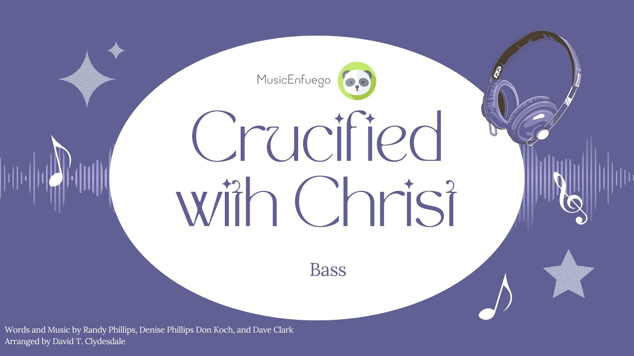 Crucified With Christ - Bass