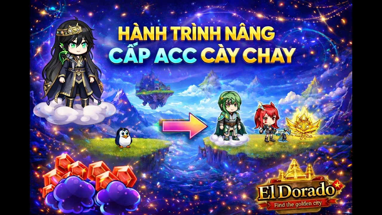 Khánh eldorado | Nâng cấp acc từ lv1-lv max P1 liệu có khó ? 😱🧐