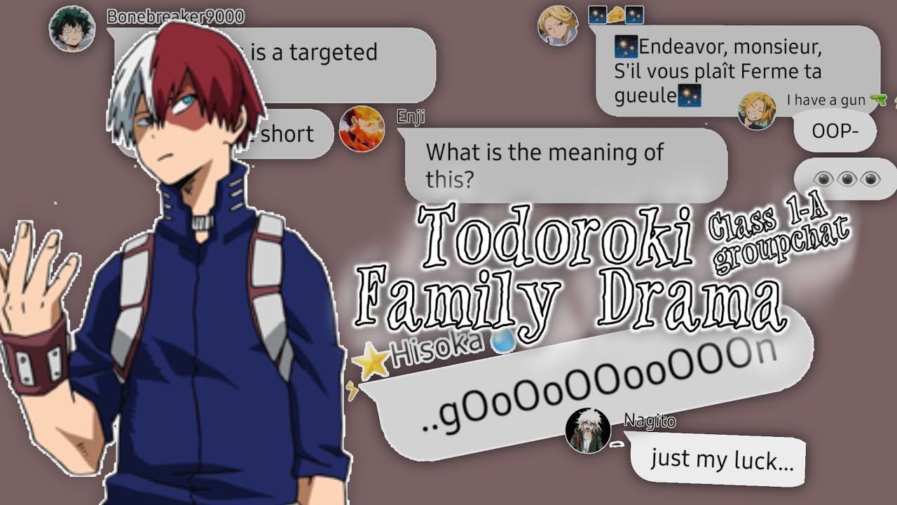 Todoroki family ✨drama✨ || Class 1-A group chat text story || (Slight SDR2 and H×H moments)