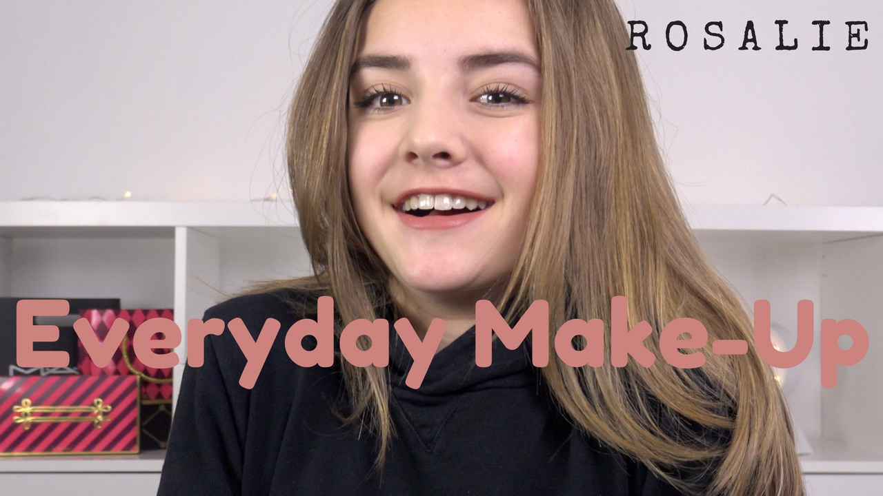 Everyday Make-Up | R O S A L I E