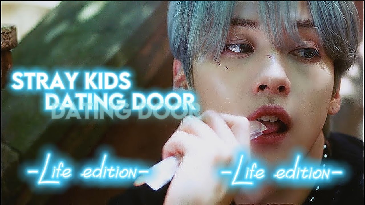 Stray Kids dating door (life version)