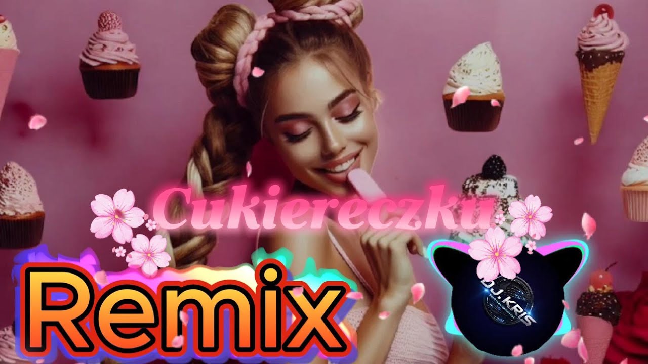 Cukiereczku  (Remix)
