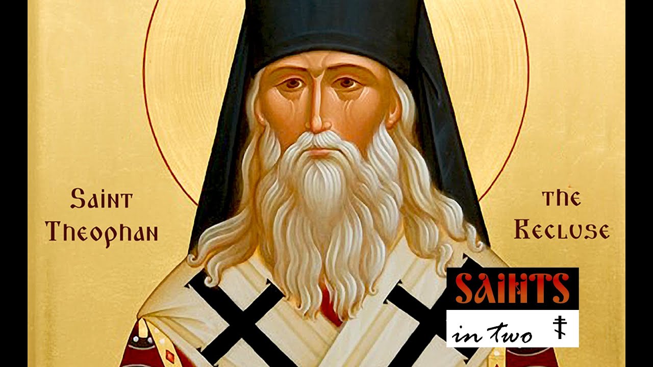 Saints in Two - St. Theophan the Recluse