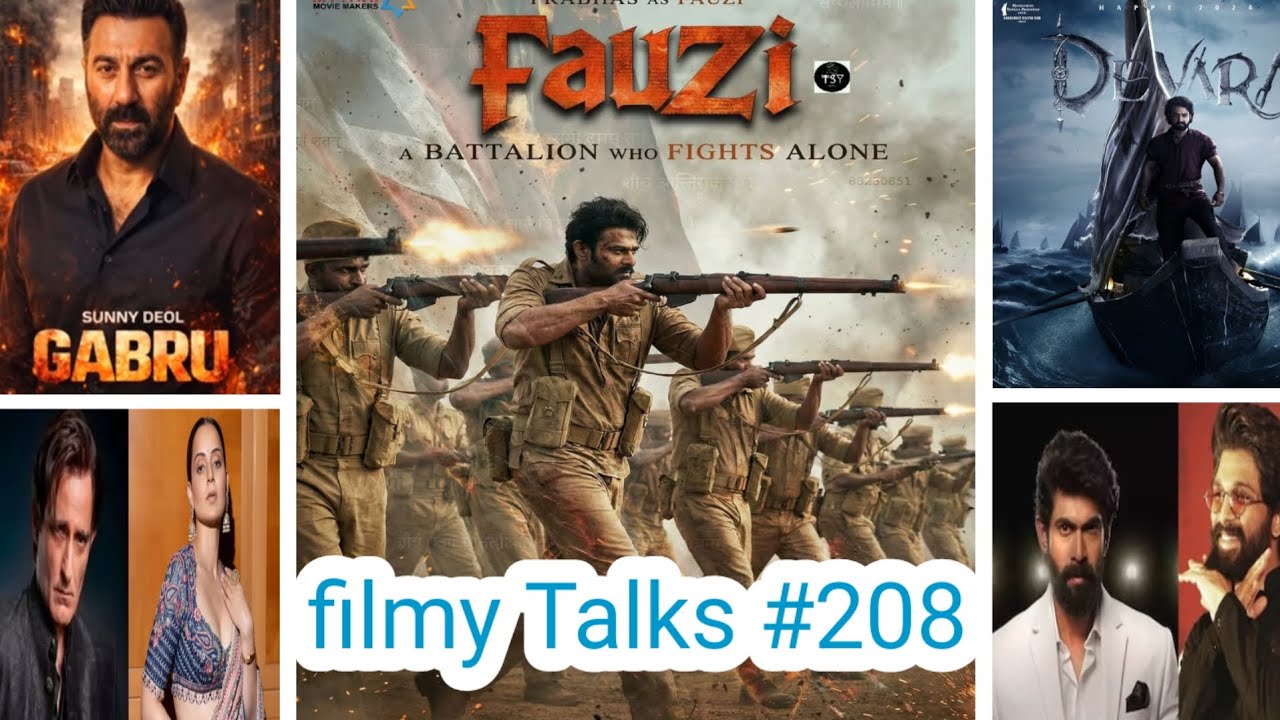 Filmy Talks #208 : – Prabhas Fauzi Update😱 Sunny Deol Gabru Postponed 👽Devara 2 Coming ❤‍🔥