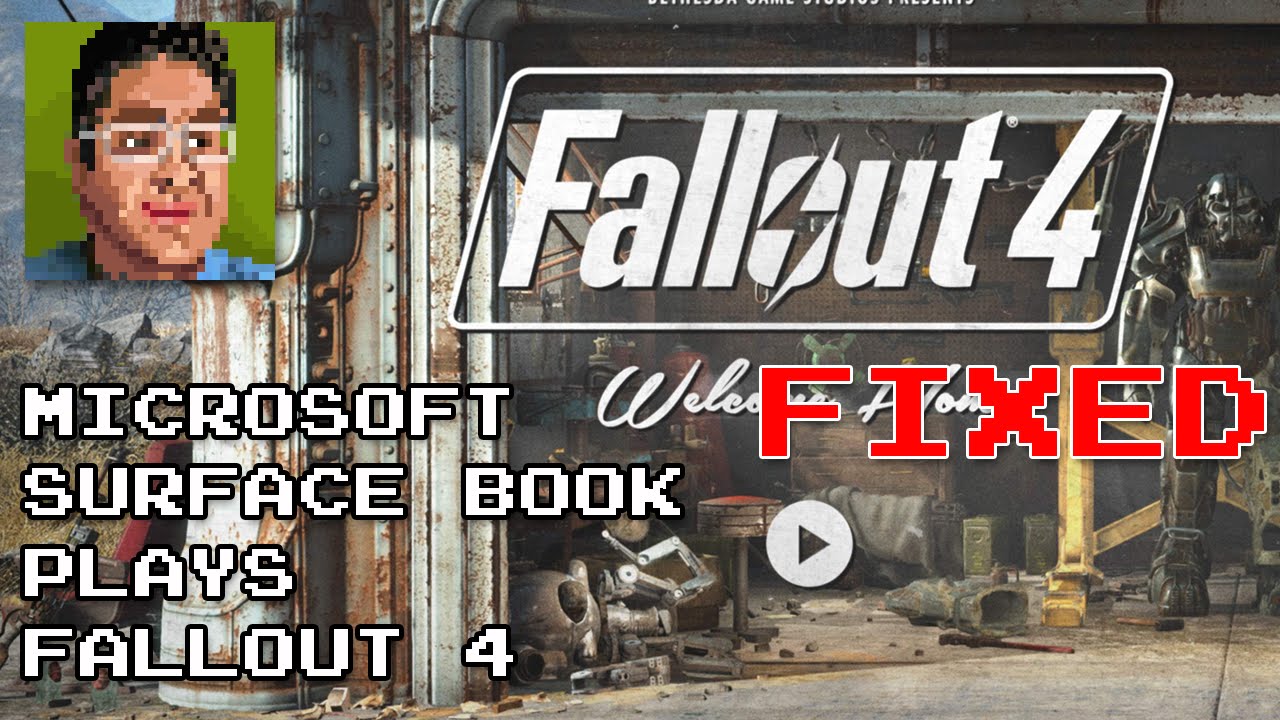 Microsoft Surface Book: Playing Fallout 4 (Fixed)