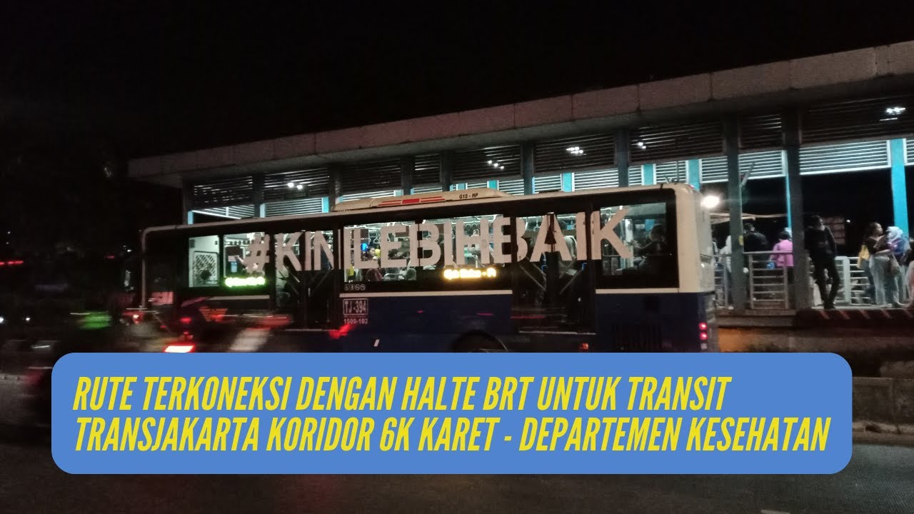 TRIP TransJakarta Koridor 6K Karet - Departemen Kesehatan Memudahkan Penumpang untuk Transit Bus BRT