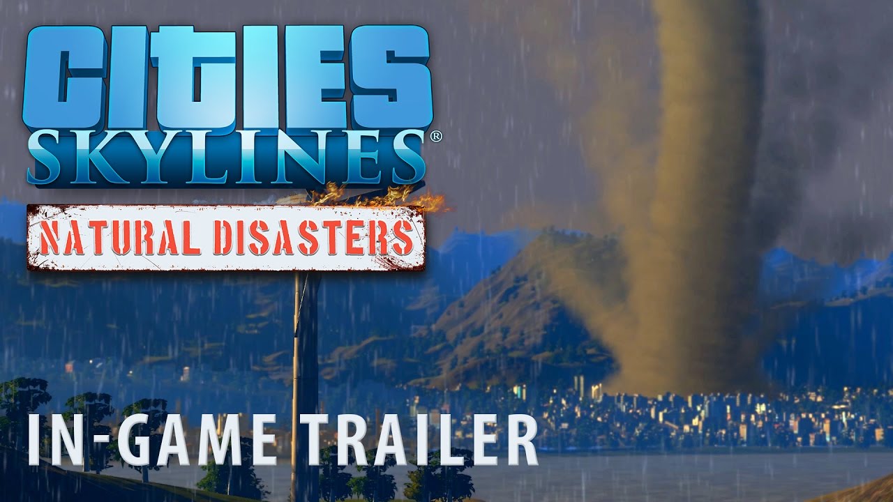 Cities: Skylines - Natural Disasters, In-game Trailer