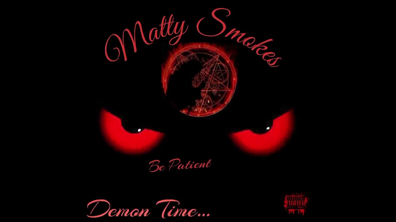 Matty Smokes- Be Patient